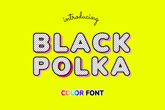 Black Polka: A Playful Color Font for Creative Projects