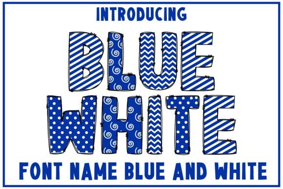Blue and White: A Sweet & Versatile Font for Every Creator